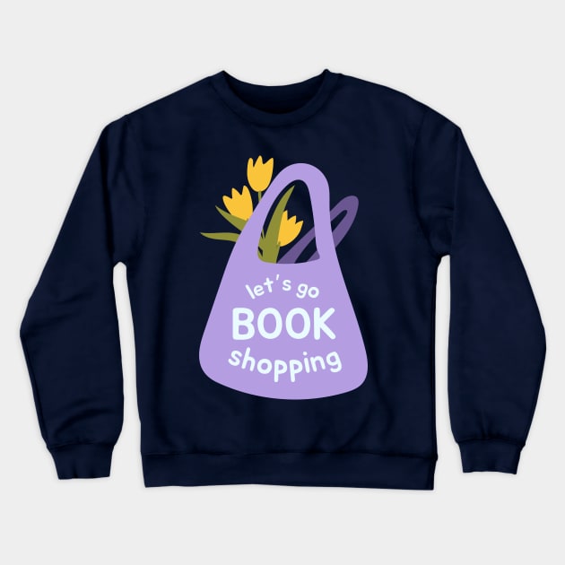 Let's go book shopping Crewneck Sweatshirt by medimidoodles